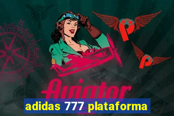 adidas 777 plataforma